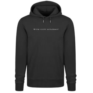 Bitte nicht schubsen! - Unisex Organic Hoodie 2.0 ST/ST-16