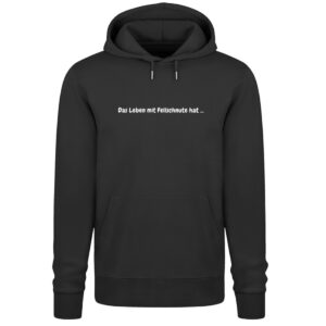 Das Leben mit Fellschnute - Unisex Organic Hoodie 2.0 ST/ST-16
